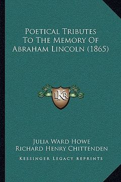 portada poetical tributes to the memory of abraham lincoln (1865) (en Inglés)
