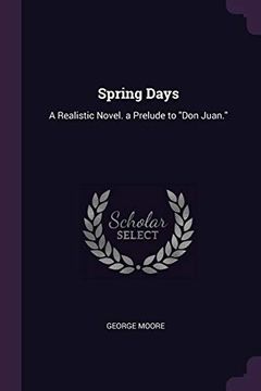 portada Spring Days: A Realistic Novel. A Prelude to "Don Juan. "D