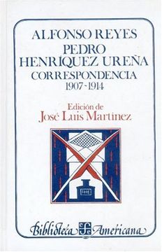 portada Alfonso Reyes, Pedro Henriquez Urena. Correspondencia, i: 1907-1914 (Literatura)