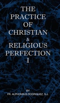 portada The Practice of Christian and Religious Perfection Vol I (in English)