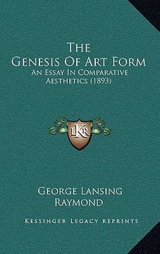 portada the genesis of art form: an essay in comparative aesthetics (1893) (en Inglés)