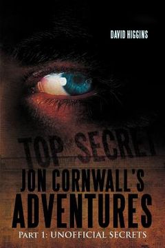 portada jon cornwall's adventures: part 1: unofficial secrets (en Inglés)