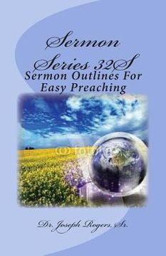 portada Sermon Series 32S: Sermon Outlines For Easy Preaching (en Inglés)