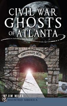 portada Civil War Ghosts of Atlanta (en Inglés)