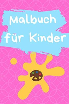 portada Malbuch für Kinder: Malbuch für Mädchen - Über 120 Seiten mit Mehr als 240 Motive zum Ausmalen - Motive aus Comic, Dinosaurier, Autos, Blumen und Große Motive (in German)
