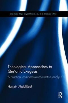 portada Theological Approaches to Qur'anic Exegesis: A Practical Comparative-Contrastive Analysis (Culture and Civilization in the Middle East)