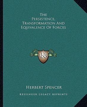 portada the persistence, transformation and equivalence of forces (en Inglés)