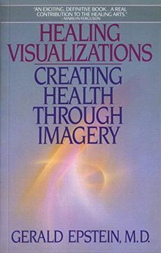 portada Healing Visualizations: Creating Health Through Imagery (in English)