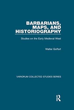 portada Barbarians, Maps, and Historiography: Studies on the Early Medieval West (en Inglés)