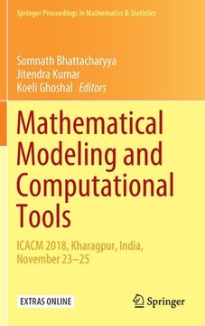 portada Mathematical Modeling and Computational Tools: Icacm 2018, Kharagpur, India, November 23-25 (en Inglés)