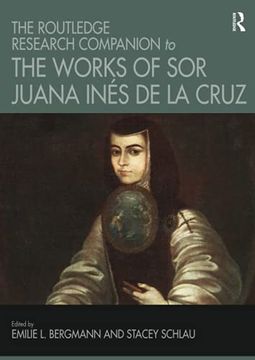 portada The Routledge Research Companion to the Works of sor Juana Inés de la Cruz (en Inglés)