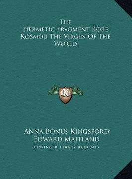 portada the hermetic fragment kore kosmou the virgin of the world (en Inglés)