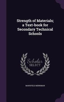portada Strength of Materials; a Text-book for Secondary Technical Schools (en Inglés)