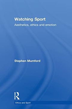 portada Watching Sport: Aesthetics, Ethics and Emotion (en Inglés)