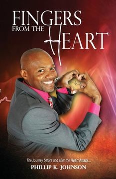 portada Fingers From The Heart: The Journey Before And After The Heart Attack