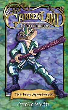 portada Garden-land Chronicles: The Frog Apprentice
