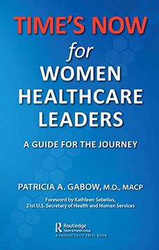 portada Time's now for Women Healthcare Leaders: A Guide for the Journey (en Inglés)