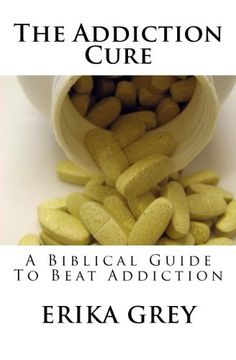 portada The Addiction Cure: A Biblical Guide To Beat Addiction