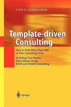 portada template-driven consulting: how to slash more than half of your consulting costs (en Inglés)