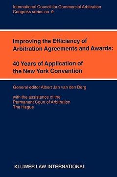 portada improving the efficiency of arbitration and awards: 40 years of application of the new york convention (en Inglés)