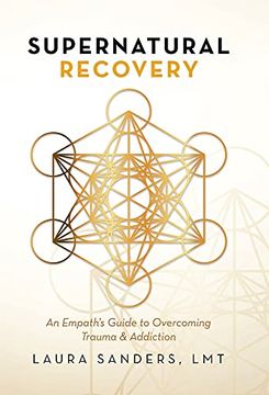 portada Supernatural Recovery: An Empath'S Guide to Overcoming Trauma & Addiction (en Inglés)