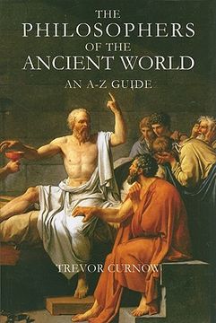 portada the philosophers of the ancient world: an a to z guide