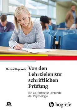 portada Von den Lehrzielen zur Schriftlichen Prüfung ein Leitfaden für Lehrende der Psychologie (in German)