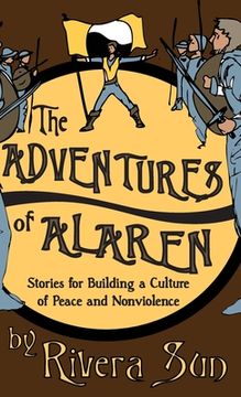portada The Adventures of Alaren: Stories for Building a Culture of Peace and Nonviolence (in English)