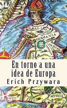 portada Erich Przywara - Idea de Europa: La "Crisis" de Toda Politica Cristiana (in Spanish)