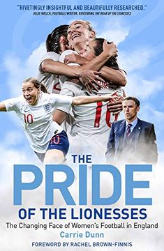 portada Pride of the Lionesses: The Changing Face of Women's Football in England 