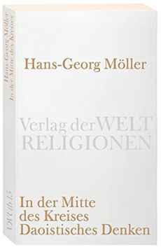 portada In der Mitte des Kreises. Daoistisches Denken (Verlag der Weltreligionen Taschenbuch) (en Alemán)