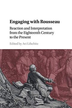 portada Engaging With Rousseau: Reaction and Interpretation From the Eighteenth Century to the Present (en Inglés)