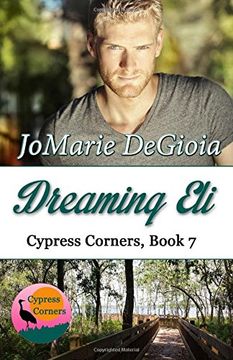 portada Dreaming Eli: Cypress Corners Book 7: Volume 7