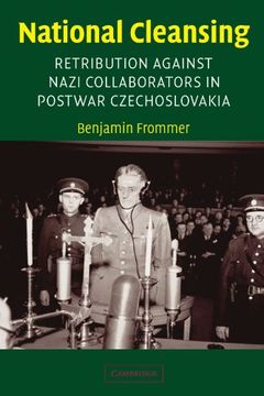 portada National Cleansing: Retribution Against Nazi Collaborators in Postwar Czechoslovakia (Studies in the Social and Cultural History of Modern Warfare) (en Inglés)
