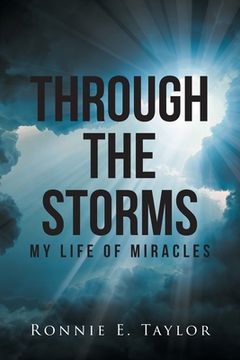portada Through the Storms: My Life of Miracles (en Inglés)