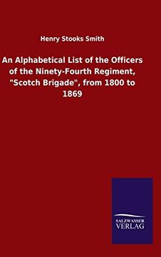 portada An Alphabetical List of the Officers of the Ninety-Fourth Regiment, "Scotch Brigade", From 1800 to 1869 (en Inglés)