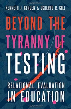 portada Beyond the Tyranny of Testing: Relational Evaluation in Education (en Inglés)