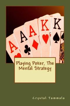 portada Playing Poker, The Mental Strategy (en Inglés)