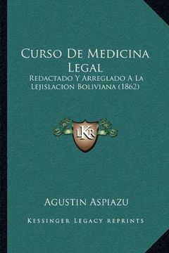 portada Curso de Medicina Legal: Redactado y Arreglado a la Lejislacion Boliviana (1862)