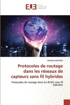 portada Protocoles de routage dans les réseaux de capteurs sans fil hybrides (en Francés)