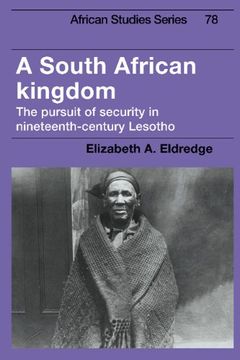 portada A South African Kingdom: The Pursuit of Security in Nineteenth-Century Lesotho (African Studies) (en Inglés)
