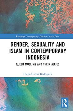 portada Gender, Sexuality and Islam in Contemporary Indonesia (Routledge Contemporary Southeast Asia Series) (en Inglés)