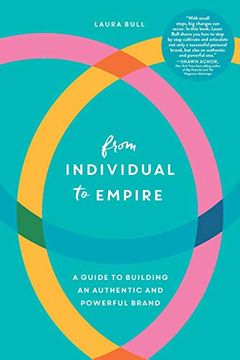 portada From Individual to Empire: A Guide to Building an Authentic and Powerful Brand 