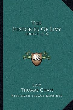 portada the histories of livy: books 1, 21-22: with extracts from books 9, 26, 35, 38, 39, 45 (1882)
