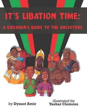 portada It's Libation Time: A Children's Guide to the Ancestors (en Inglés)