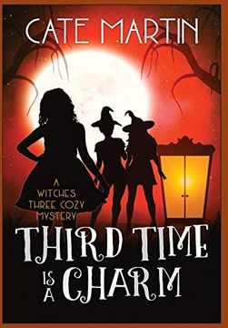 portada Third Time is a Charm: A Witches Three Cozy Mystery (The Witches Three Cozy Mysteries) (in English)