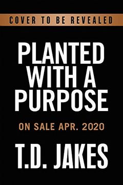portada Planted With a Purpose: God Turns Pressure Into Power (en Inglés)
