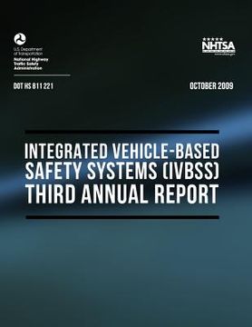 portada 2009 Integrated Vehicle-Based Safety Systems (IVBSS): Third Annual Report (en Inglés)
