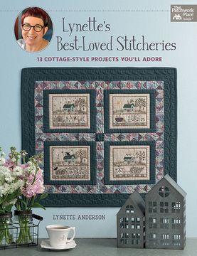 portada Lynette'S Best-Loved Stitcheries: 13 Cottage-Style Projects You'Ll Adore 