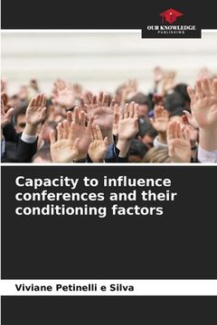 portada Capacity to influence conferences and their conditioning factors (in English)